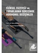 Fiziksel Egzersiz ve Toparlanma Sürecinde Hormonal Değişimler