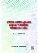 Sporda Uzmanlaşmanın Algısal ve Bilişsel Süreçlere Etkisi