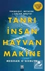 Tanrı, İnsan, Hayvan, Makine