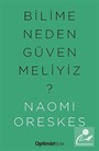 Bilime Neden Güvenmeliyiz?