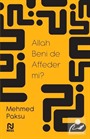 Allah Beni de Affeder mi?