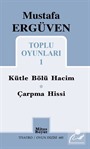 Mustafa Ergüven Toplu Oyunları 1
