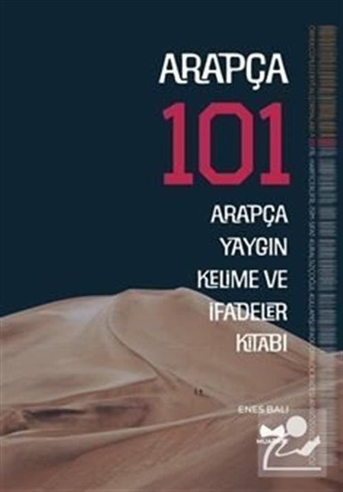 Arapça 101 / Arapça Yaygın Kelime ve İfadeler Kitabı
