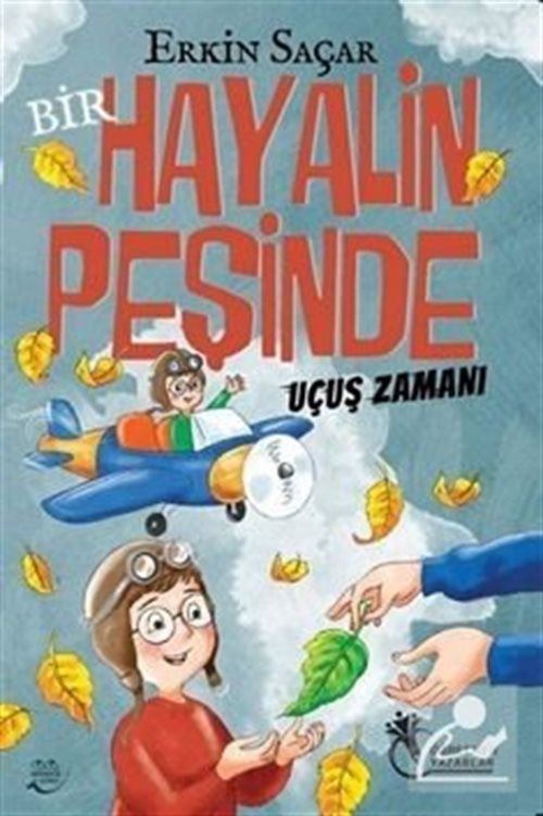 Bir Hayalin Peşinde Uçuş Zamanı (8 -12 yaş)