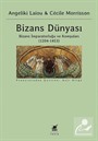 Bizans Dünyası (3. Cilt)