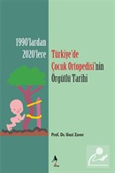 Türkiye'de Çocuk Ortopedisi'nin Örgütlü Tarihi
