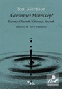 Görünmez Mürekkep: Yazmayı Okumak / Okumayı Yazmak