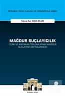Mağdur Suçlayıcılık (Türk ve Amerikan Toplumlarının Mağdur Algılarının Betimlenmesi) İstanbul Ceza Hukuku ve Kriminoloji Arşivi Yayın No: 60