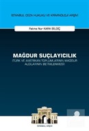 Mağdur Suçlayıcılık (Türk ve Amerikan Toplumlarının Mağdur Algılarının Betimlenmesi) İstanbul Ceza Hukuku ve Kriminoloji Arşivi Yayın No: 60