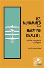 Hz. Muhammed'in (s.a.s) Hayatı ve Risaleti-1 (İddialar-tartışmalar ve tespitler)