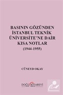 Basının Gözünden İstanbul Teknik Üniversite'ne Dair Kısa Notlar (1944-1955)