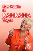 Eser Mutlu ile Kahkaha Yogası