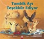 Tombik Ayı Teşekkür Ediyor