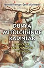 Dünya Mitolojisinde Kadınlar
