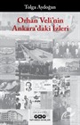 Orhan Veli'nin Ankara'daki İzleri