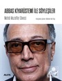 Abbas Kiyarüstemi İle Söyleşiler