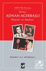 Mimar Adnan Ağırbaşlı Hayatı ve Anıları