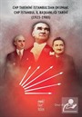 Chp Tarihini İstanbul'dan Okumak: Chp İstanbul İl Başkanlığı Tarihi (1923-1980)