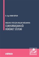 Karşılıklı Etkileşim Araçları Bağlamında Cumhurbaşkanlığı Hükümet Sistemi