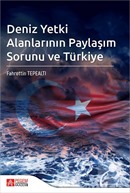 Deniz Yetki Alanlarının Paylaşım Sorunu ve Türkiye