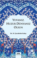 Yuvanız,Huzur Dünyanı Olsun