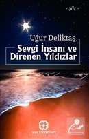 Sevgi İnsanı ve Direnen Yıldızlar