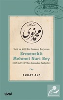 Yerli ve Millî Bir Osmanlı Burjuvası Ermenekli Mehmet Nuri Bey