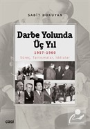 Darbe Yolunda Üç Yıl 1957-1960