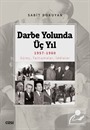 Darbe Yolunda Üç Yıl 1957-1960