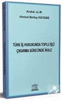 Türk İş Hukukunda Toplu İşçi Çıkarma Sürecinde İkale
