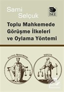 Toplu Mahkemede Görüşme İlkeleri ve Oylama Yöntemi