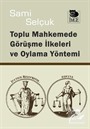 Toplu Mahkemede Görüşme İlkeleri ve Oylama Yöntemi