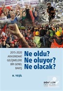 2015-2020 Arasındaki Gelişmelere Bir Genel Bakış - Ne Oldu? Ne Oluyor? Ne Olacak?