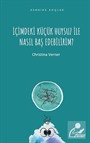 İçimdeki Küçük Huysuz İle Nasıl Baş Edebilirim?