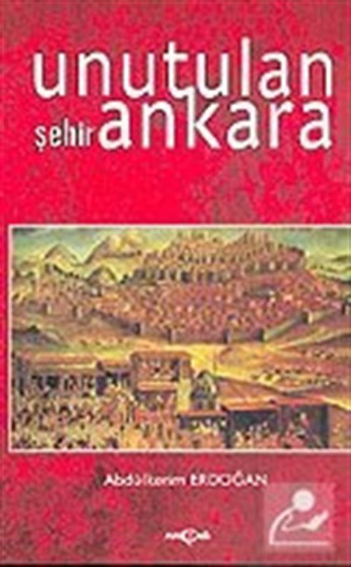 Unutulan Şehir Ankara