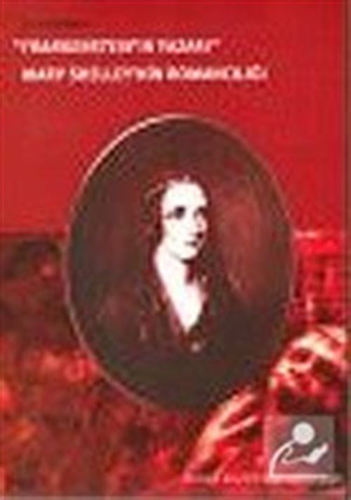 Frankenstein'in Yazarı Mary Shelley'in Romancılığı
