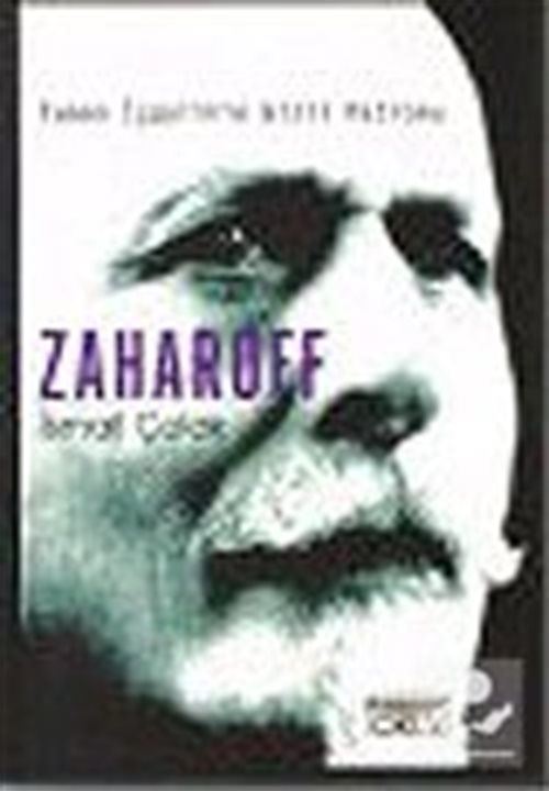 Zaharoff / Yunan İşgalinin Gizli Patronu