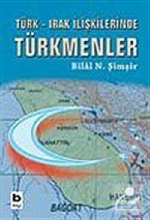 Türk - Irak İlişkilerinde Türkmenler