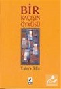 Bir Kaçışın Öyküsü