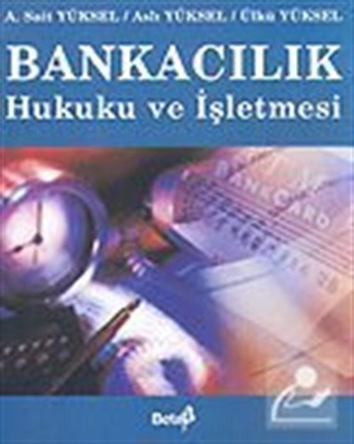 Bankacılık Hukuku ve İşletmesi