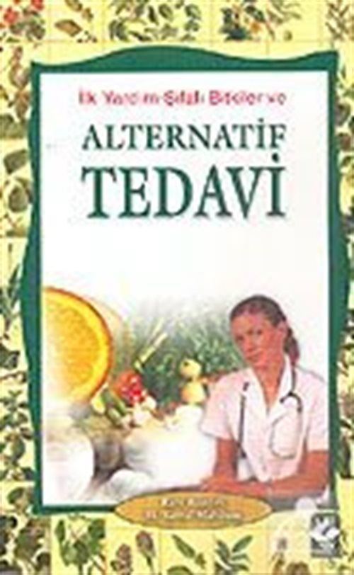Alternatif Tedavi / İlk Yardım-Şifalı Bitkiler Tedavi