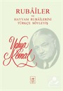 Rubailer ve Hayyam Rubailerini Türkçe Söyleyiş (Eski Baskı)