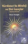 Kürdistan'da Mitoloji ve Dini İnançlar (İslamiyet Öncesi)