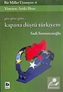 Bir Millet Uyanıyor! 4/Göz Göre Göre Kapana Düştü Türkiyem