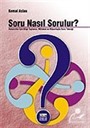 Soru Nasıl Sorulur?