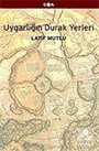 Uygarlığın Durak Yerleri