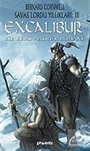 Excalibur / Savaş Lordu Yıllıkları: 3 Bir Kral Arthur Romanı