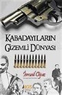 Kabadayıların Gizemli Dünyası