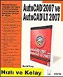 AutoCAD 2007 ve AutoCAD LT 2007 / Hızlı ve Kolay