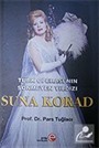 Suna Korad / Türk Operası'nın Sönmeyen Yıldızı